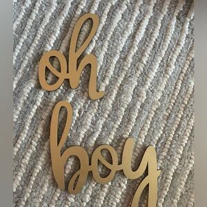 Custom made “oh boy” sign.